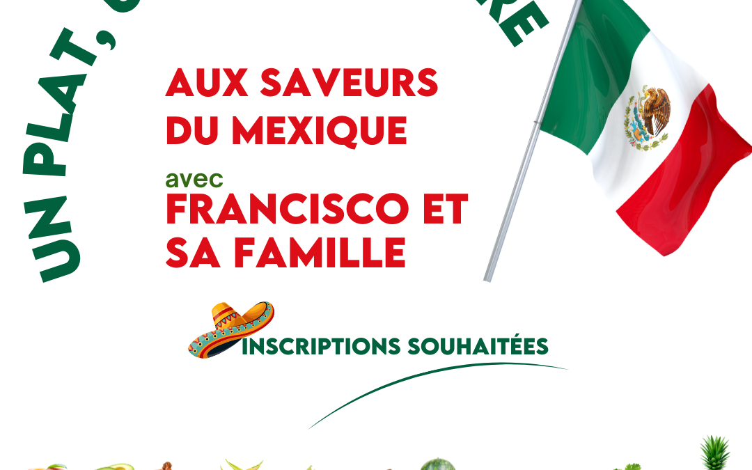 Un plat, une rencontre aux saveurs mexicaines
